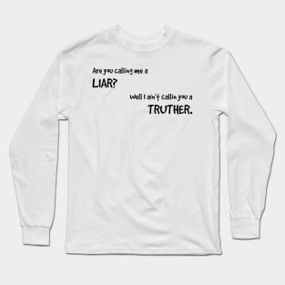 Truther Long Sleeve T-Shirt